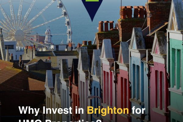 Why Invest in Brighton for HMO Properties?